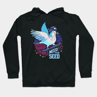 need for seed - blue quaker parrot Hoodie